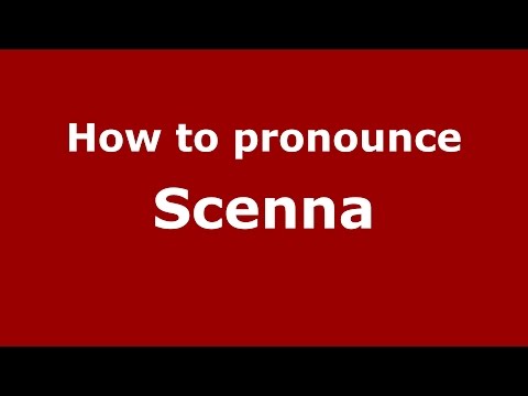 How to pronounce Scenna