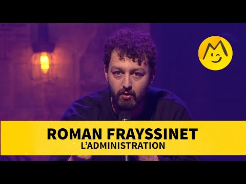 Sketch Roman Frayssinet – L'administration Montreux Comedy