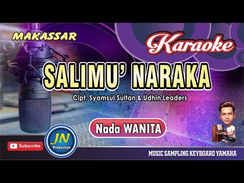 Salimu Naraka_Karaoke Makassar_Nada Wanita_Cipt.Syamsul Ancu & Udhin Leaders