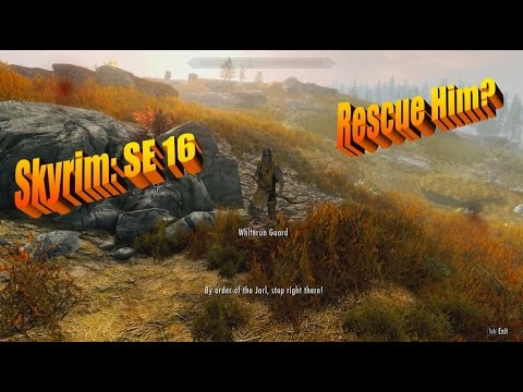 Skyrim: Special Edition Let's Play - Mellow 16 - Rescue Him?