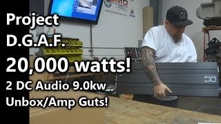 20,000 Watts! 2 DC Audio 9.0kw Amplifiers Unbox / Amp Guts - Project D.G.A.F. Video 4