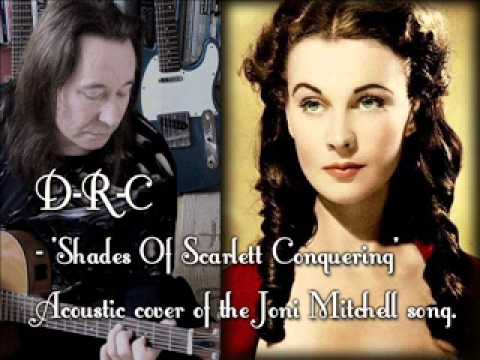 Shades Of Scarlett Conquering - Joni Mitchell cover (acoustic)