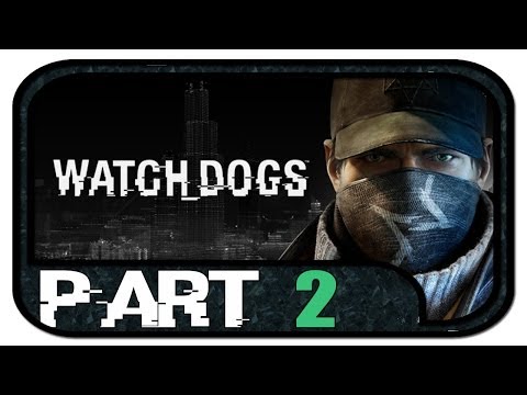 Watch Dogs #02 - Gameplay Walkthrough [1080p|HD] | Watch_Dogs Part 2