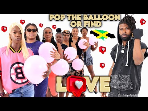 Pop The Balloon Or Find Love | Jamaica Edition | Kingston 
