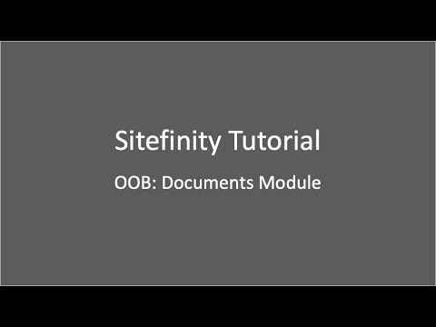 Sitefinity Content Management System: OOB Documents Module