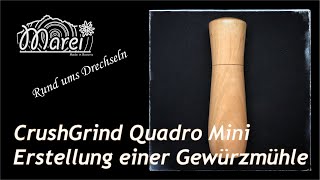 CrushGrind Quadro Mini - Erstellung einer Gewürzmühle aus Kirschholz
