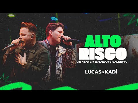 Lucas e Kadí - Alto Risco (Ao Vivo em Balneário Camboriú)