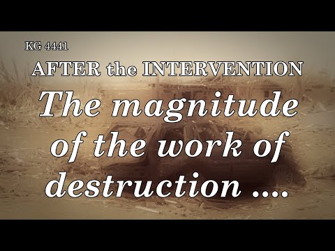 BD 4441 - THE MAGNITUDE OF THE WORK OF DESTRUCTION ....