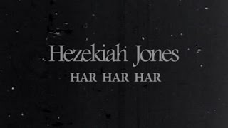 Hezekiah Jones - HAR HAR HAR
