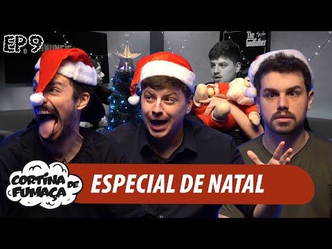 CORTINA DE FUMAÇA | EP.09 | ESPECIAL DE NATAL