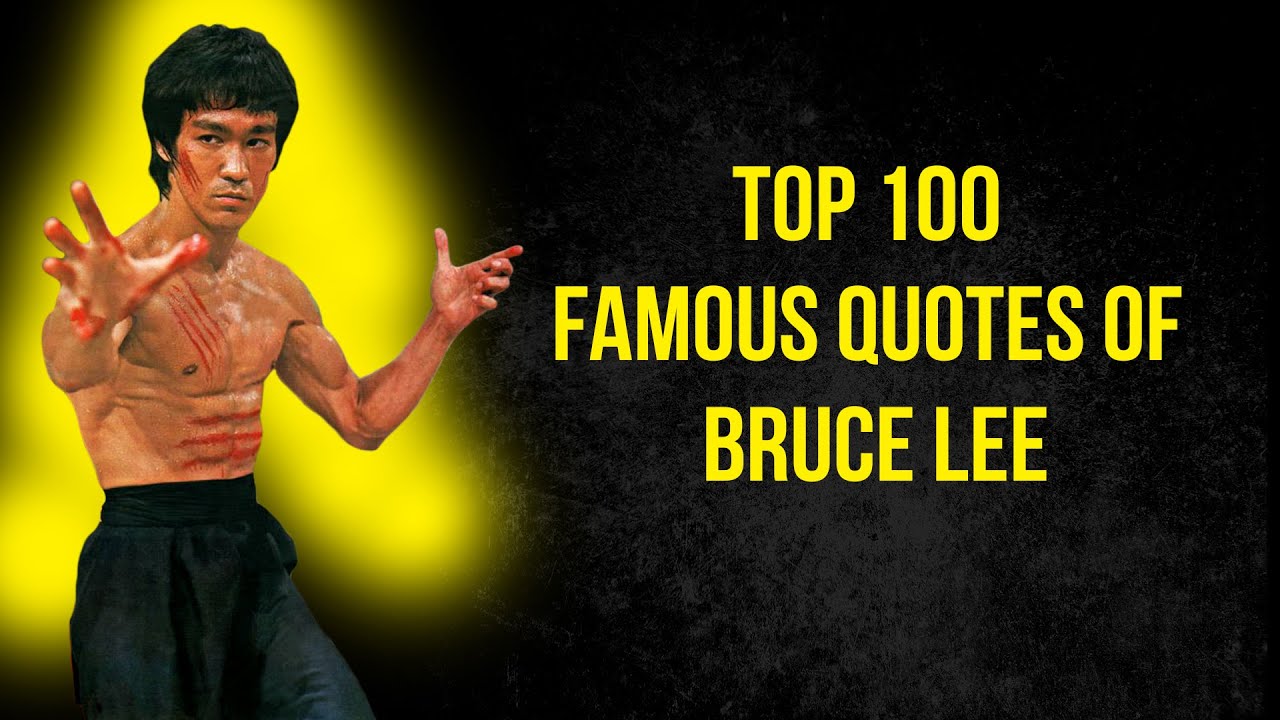 Top 100 Famous Quotes of Bruce Lee| Motivational Quotes