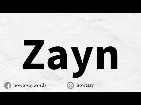 How To Pronounce Zayn