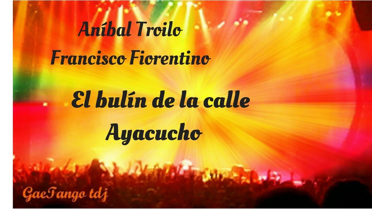 Aníbal Troilo  Francisco Fiorentino  El bulín de la calle Ayacucho  1941
