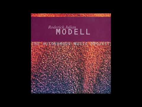 Roderick Julian Modell – The Autonomous Music Project [Full Album]