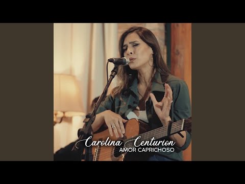 Amor Caprichoso - Carolina Centurión