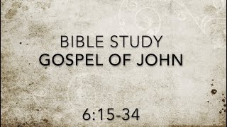 Вивчення Біблії - Євангеліє від Іоана 6:15-34 \ Bible Study - Gospel Of John 6:15-34