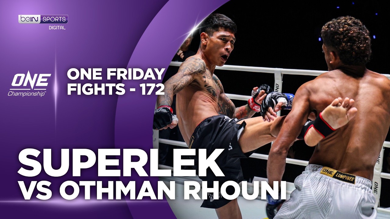 Superlek vs Othman Rhouni | HIGHLIGHTS ONE Friday Fights - 172 | 09/25/2026 | beIN SPORTS USA