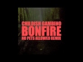 "Bonfire (No Pets Allowed Remix)" - Childish ...
