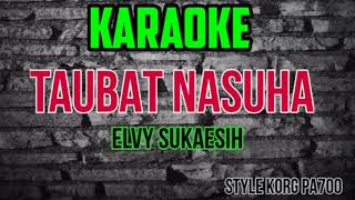 Download lagu TAUBAT NASUHA || ELVY SUKAESIH || KARAOKE DANGDUT   LIRICK mp3