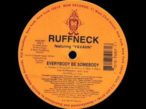 Ruffneck feat. Yavahn - Everybody be Somebody (The Peppermint Jam) 1995
