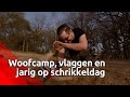 Woofcamp, vlaggen en jarig zijn op schrikkeldag - Brabants Buske