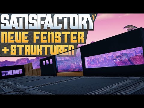 SATISFACTORY FENSTER & NEUE STRUKTUREN Satisfactory Deutsch German Gameplay #122