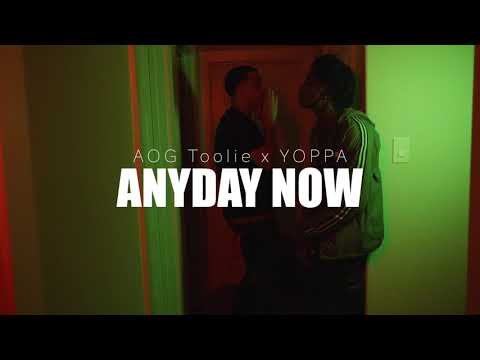 AOGToolie Ft. Yoppa "Anyday Now" (Official Music Video) 🎥:DJFILMSPRODUCTIONS