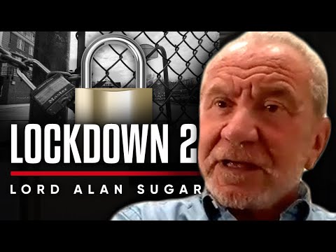 ロックダウン2.0。企業がロックダウン時に生き残るためにスキルアップが必要な理由 - アラン・シュガー卿 (LOCKDOWN 2.0: Why Businesses Need To Up Their Skillset To Survive During Lockdown - Lord Alan Sugar)