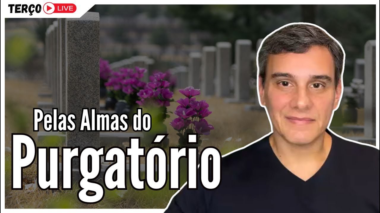 #PedroSiqueira - TERÇO PELAS ALMAS DO PURGATÓRIO- 2 de novembro de 2024.