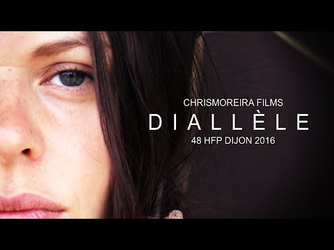 Diallèle - 48HFP Dijon 2016 - CHRISMOREIRA FILMS