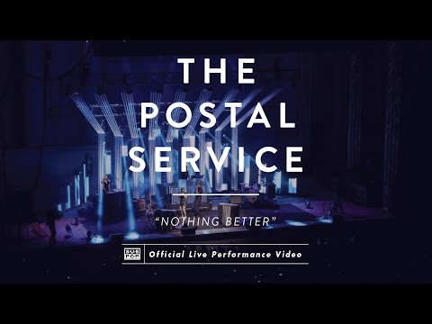 The Postal Service - Nothing Better [LIVE]