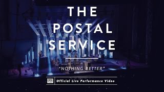 The Postal Service - Nothing Better [LIVE]