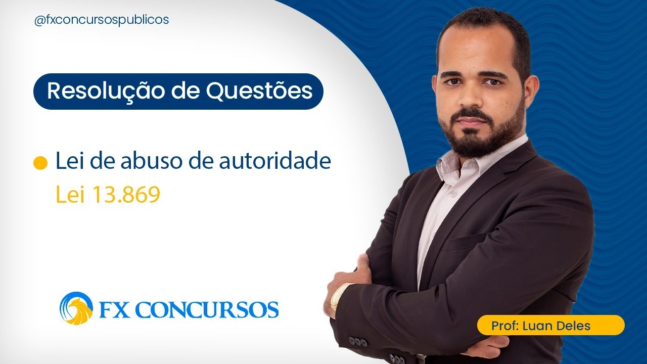 Resolução de questões - Lei de abuso de autoridade