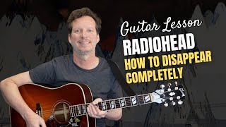 Radiohead - How to Disappear Completely - Guitar Lesson & Tutorial
