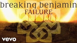 Breaking Benjamin - Failure (Audio Only)