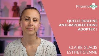 Peau à imperfections : quelle routine beauté adopter ?