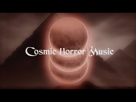 Cosmic Horror Music - 1 Hour of Dark Ambience and Lovecraftian Horror Music