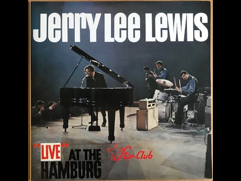 LIVE AT STAR CLUB HAMBURG  JERRY LEE LEWIS WITH THE NASHVILLE TEENS  BEAR FAMILY LP BAF 18006 P 1964