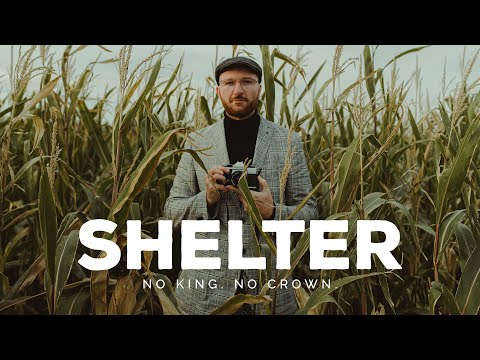 No King. No Crown. – Shelter (Official Video)