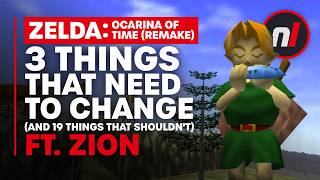 Zelda: Ocarina of Time - 3 Things That Need to Change (and 19 Things That Shouldn't) Ft. Zion!