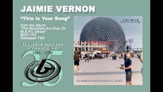 This Is Your Song  - JAIMIE VERNON