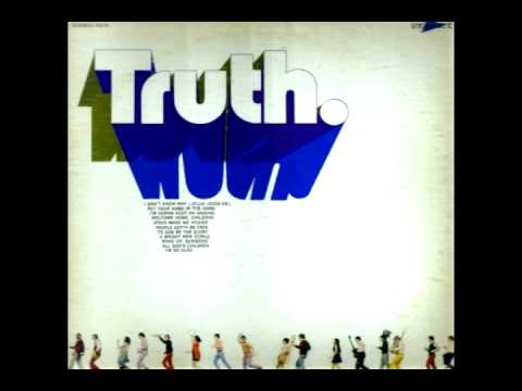 Truth - I Don't Know Why (Jesus Loves Me) [1972]