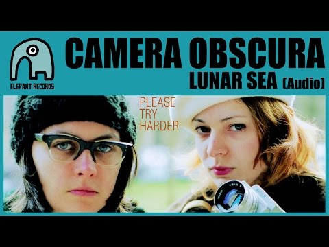 CAMERA OBSCURA - Lunar Sea [Audio]