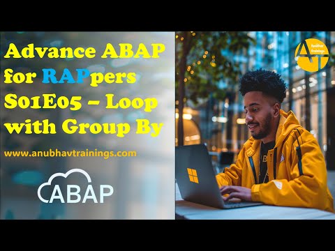 S01E05 SAP Advance ABAP Group By|ABAP: Unleashing the Power of Group By - A Comprehensive Guide