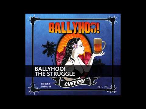 Ballyhoo! - The Struggle