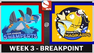 MiLPB Season 2 Week 3 - Mankato Magikarps Vs. San Joaquin Swamerts (BREAKpoint) by Papa Blastoise