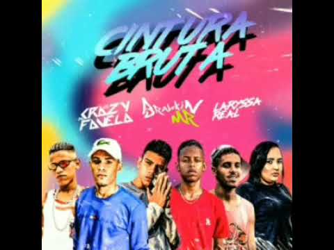 BRANKIN MR E OS CRAZY DA FAVELA E LARYSSA REAL CINTURA BRUTA (sem vinheta)