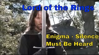 Enigma Silence Must Be Heard | Lord of the Rings