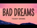 Teddy Swims - Bad Dreams (Lyrics)