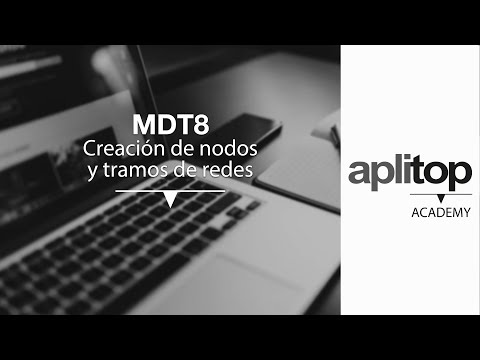 MDT8 - Creación nodos y tramos de redes